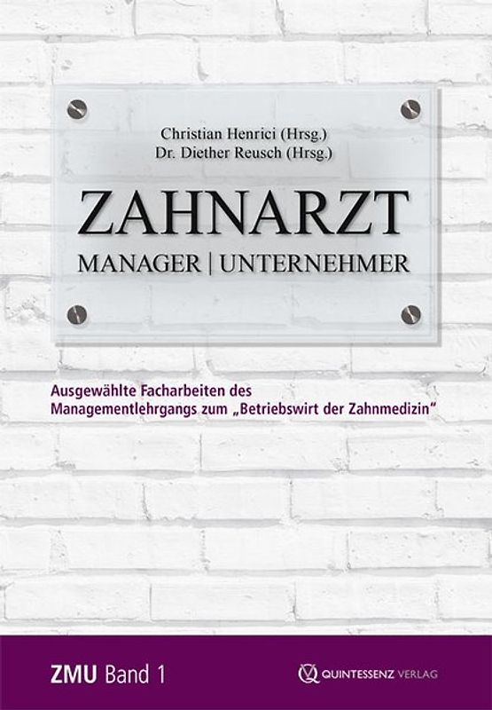 Zahnarzt | Manager | Unternehmer Band 1