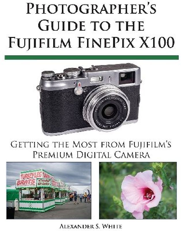 Photographer's Guide to the Fujifilm FinePix X100