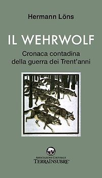 Il wehrwolf. Cronaca contadina della Guerra dei trent'anni