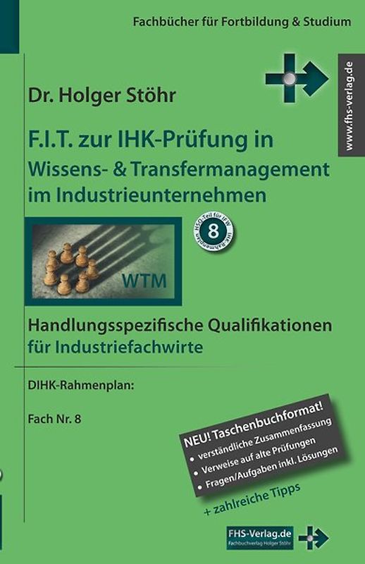 F.I.T. zur IHK-Prüfung in Wissens- & Transfermanagement im Industrieunternehmen
