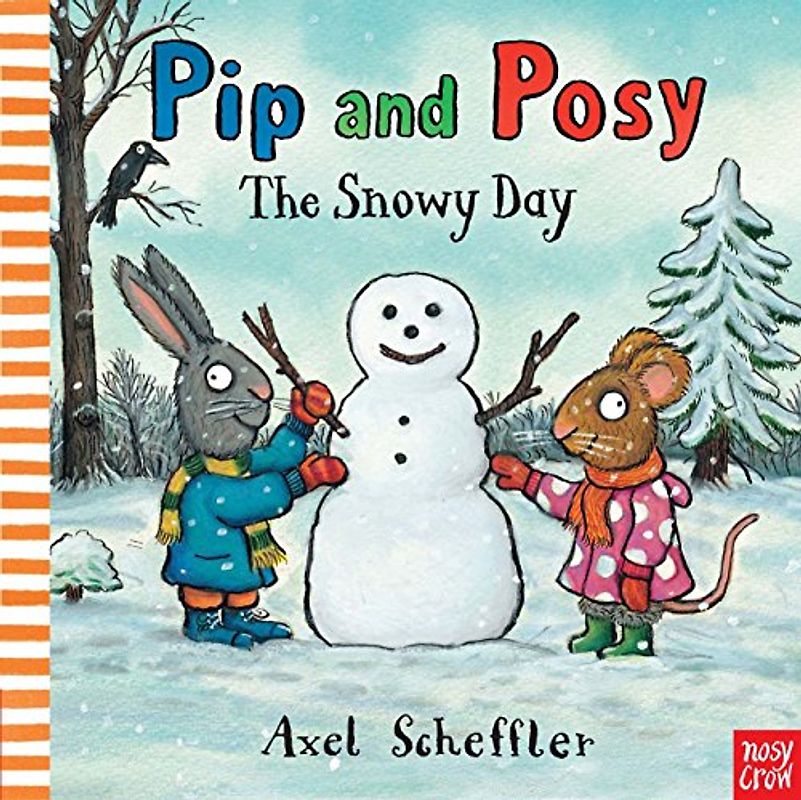 Pip and Posy: The Snowy Day - Scheffler, Axel