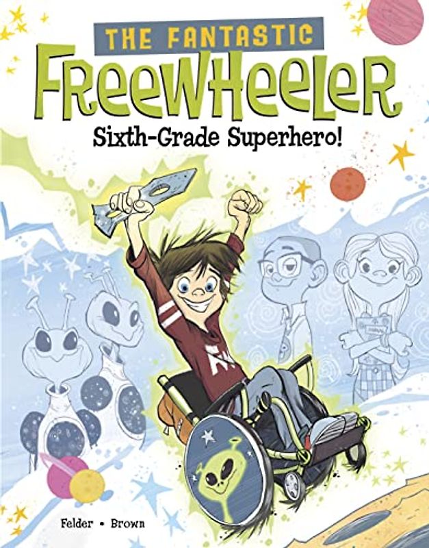 The Fantastic Freewheeler, Sixth-Grade Superhero!