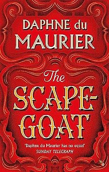 Scapegoat (Virago Modern Classics) - Daphne du Maurier