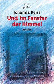 Und im Fenster der Himmel