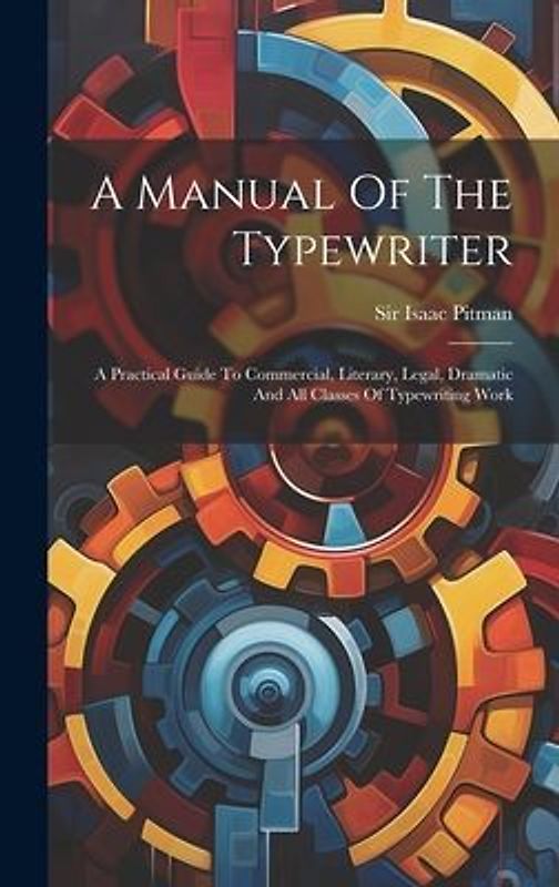 A Manual Of The Typewriter