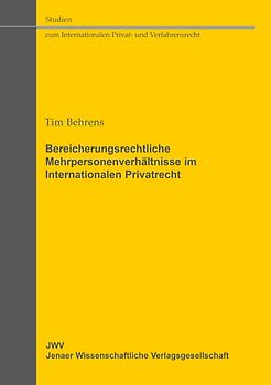Bereicherungsrechtliche Mehrpersonenverhältnisse im Internationalen Privatrecht
