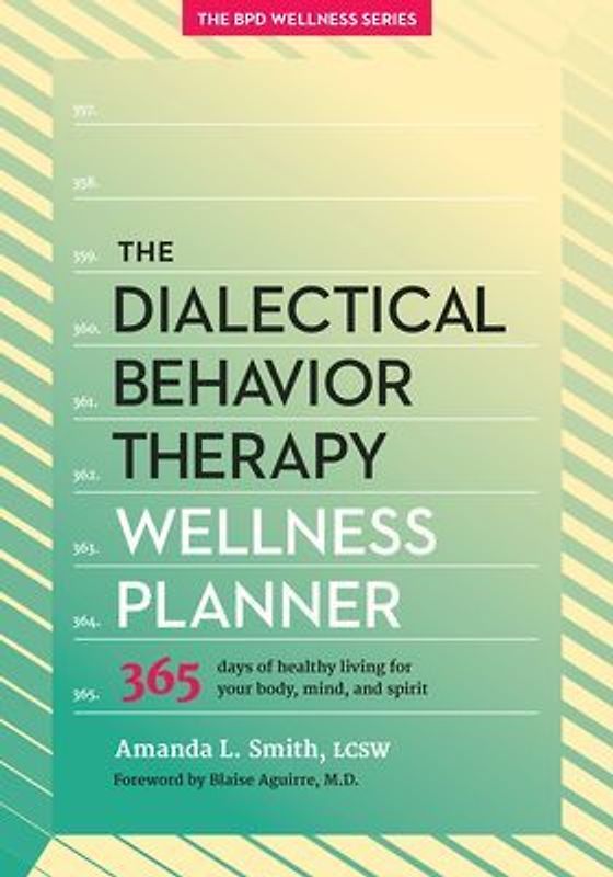 The Dialectical Behavior Therapy Wellness Planner