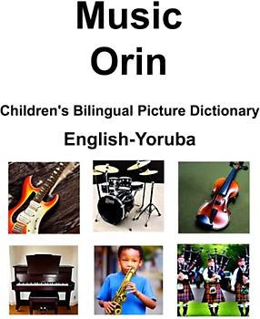 English-Yoruba Music / Orin Children’s Bilingual Picture Dictionary