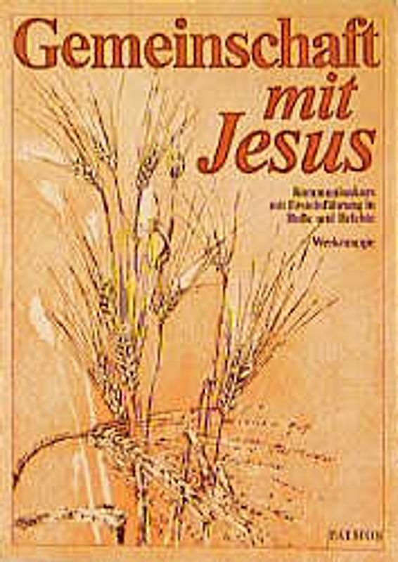 Gemeinschaft mit Jesus. Kommunionkurs mit Ersteinführung in Busse und Beichte. Werkmappe