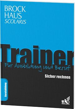 Brockhaus Scolaris Trainer: Sicher rechnen