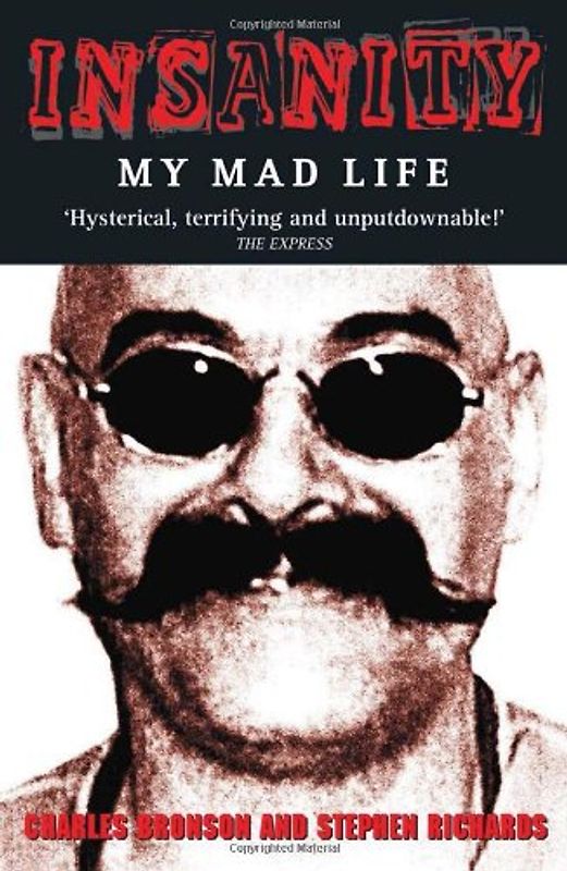 Richards, Stephen - Insanity: My Mad Life