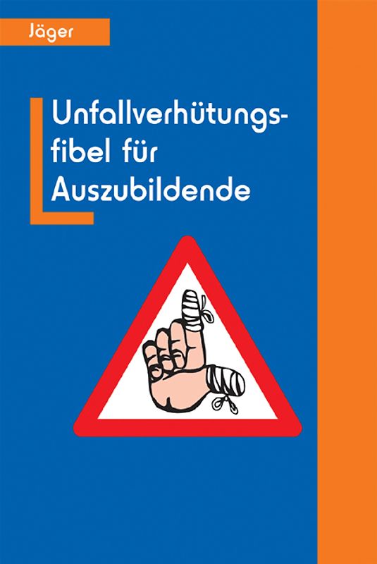 Unfallverhütungsfibel für Auszubildende