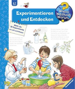 Wieso? Weshalb? Warum? Kernreihe, Band 29 - Experimentieren und Entdecken