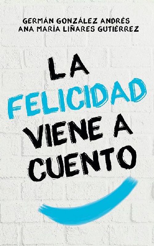 La felicidad viene a cuento