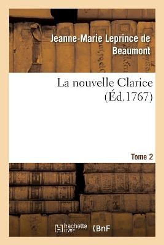 La Nouvelle Clarice. Tome 2