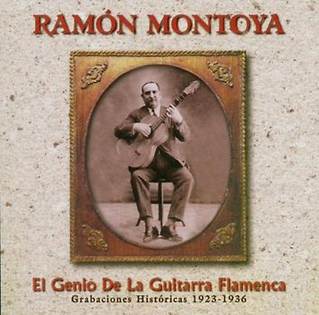 Ramon Montoya - El Genio de la Guitarre