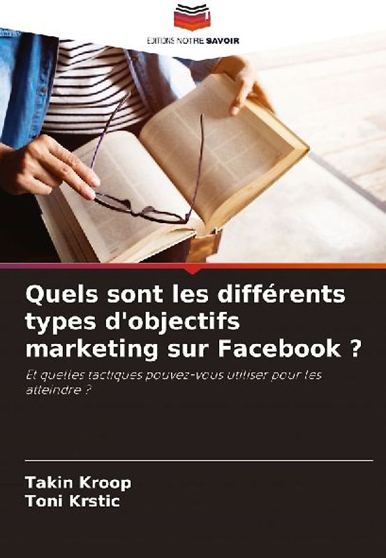 Quels sont les différents types d'objectifs marketing sur Facebook ?