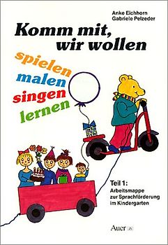 Komm, wir wollen spielen, malen, singen, lernen