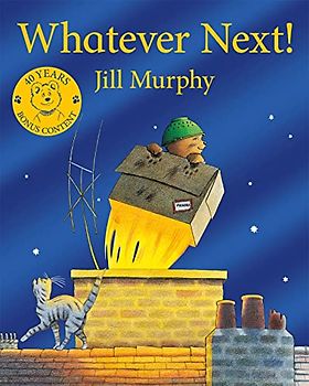 Whatever Next!: 40th Anniversary Edition (A Bear Family Book, 4)