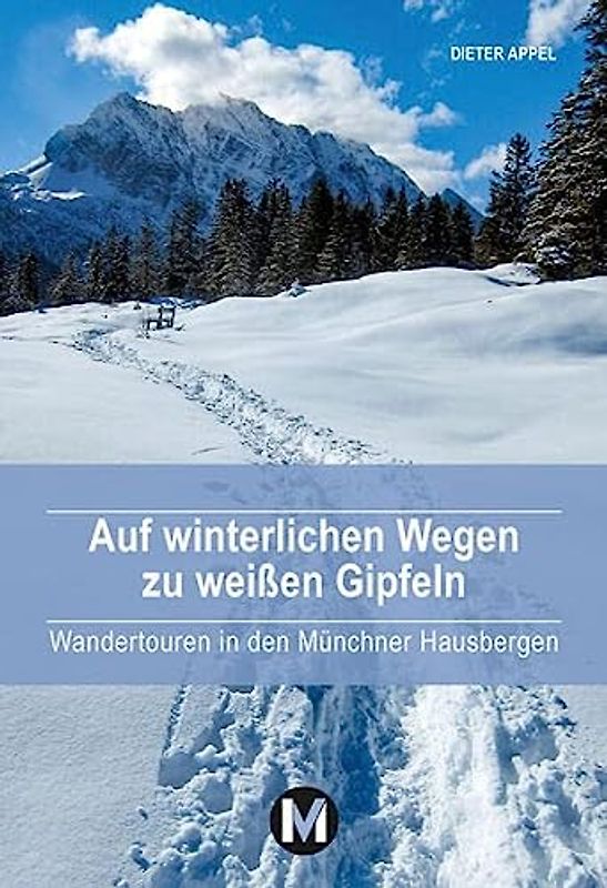 Auf winterlichen Wegen zu weißen Gipfeln