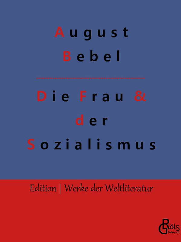 Die Frau & der Sozialismus