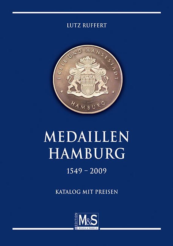 Medaillen Hamburg 1549 - 2009