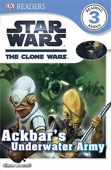 Star Wars Clone Wars Ackbar's Underwater Army (DK Readers Level 3) - Dk