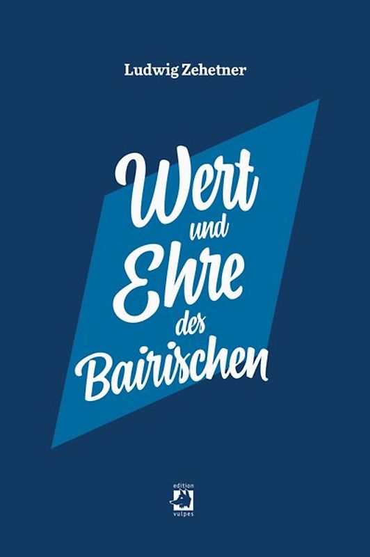 Wert und Ehre des Bairischen