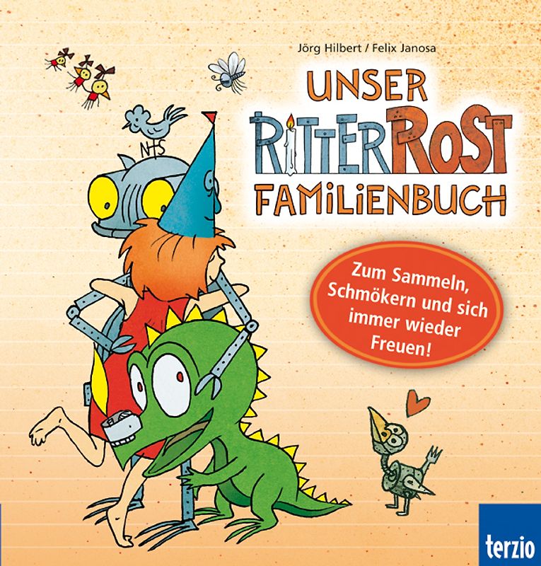 Unser Ritter Rost Familienbuch. Zum Sammeln, Schmökern und sich immer wieder Freuen!