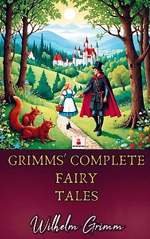 Grimms' Complete Fairy Tales