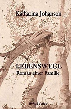 Lebenswege: Roman einer Familie