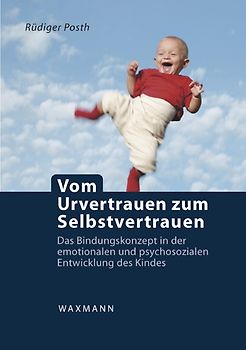 Vom Urvertrauen zum Selbstvertrauen