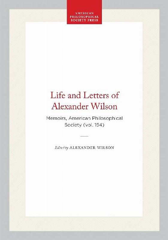 Life and Letters of Alexander Wilson