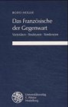 Das Französische der Gegenwart. Varietäten - Strukturen - Tendenzen