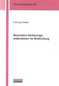 Besondere Sicherungsmaßnahmen im Strafvollzug