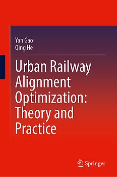 Urban Railway Alignment Optimization: Theory and Practice