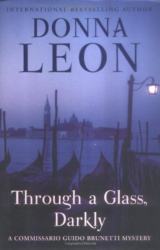Through a Glass, Darkly (Commissario Guido Brunetti Mysteries) - Donna Leon