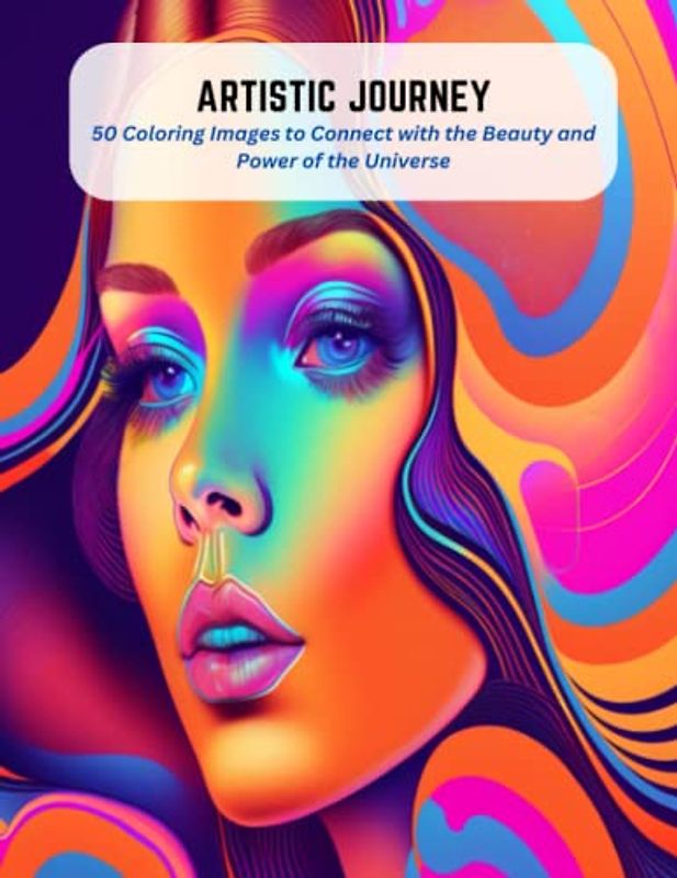 Artistic Journey: 50 Coloring Images to Connect with the Beauty and Power of the Universe