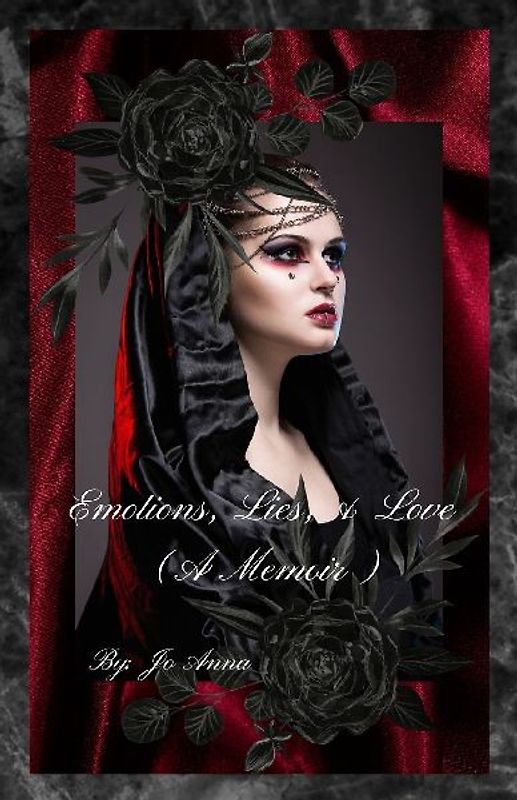 Emotions, Lies, & Love (A Memoir)