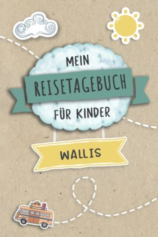 Reisetagebuch für Kinder Wallis: Schweiz Urlaubstagebuch zum Ausfüllen,Eintragen,Malen,Einkleben für Ferien & Urlaub A5, Aktivitätsbuch & Tagebuch ... Kinder Buch für Reise & unterwegs