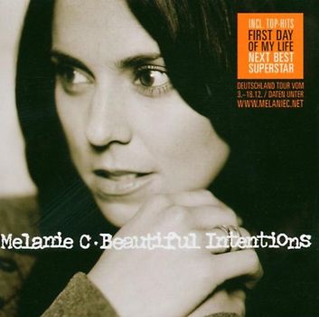 Melanie C. - Beautiful Intentions (New Version incl. "First Day Of My Life")