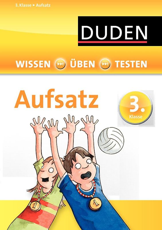 Wissen – Üben – Testen: Deutsch – Aufsatz 3. Klasse
