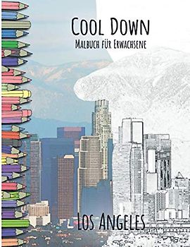 Cool Down - Malbuch für Erwachsene: Los Angeles