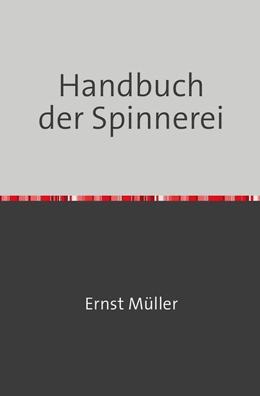 Handbuch der Spinnerei
