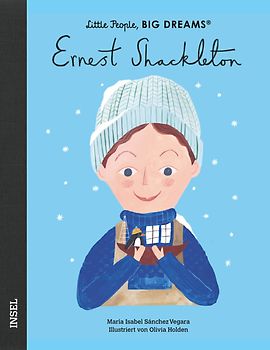 Ernest Shackleton – Little People, BIG DREAMS (Deutsche Ausgabe)