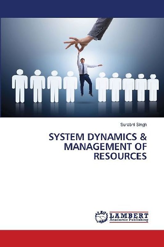 SYSTEM DYNAMICS & MANAGEMENT OF RESOURCES