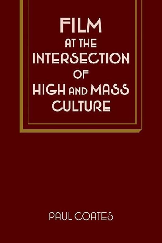 Film at the Intersection of High and Mass Culture