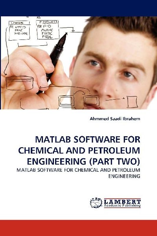 MATLAB SOFTWARE FOR CHEMICAL AND PETROLEUM ENGINEERING (PART TWO)