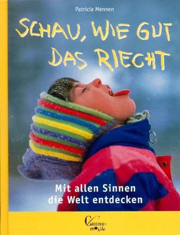 Schau, wie gut das riecht!