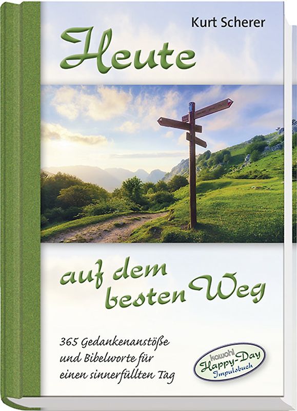 Heute auf dem besten Weg